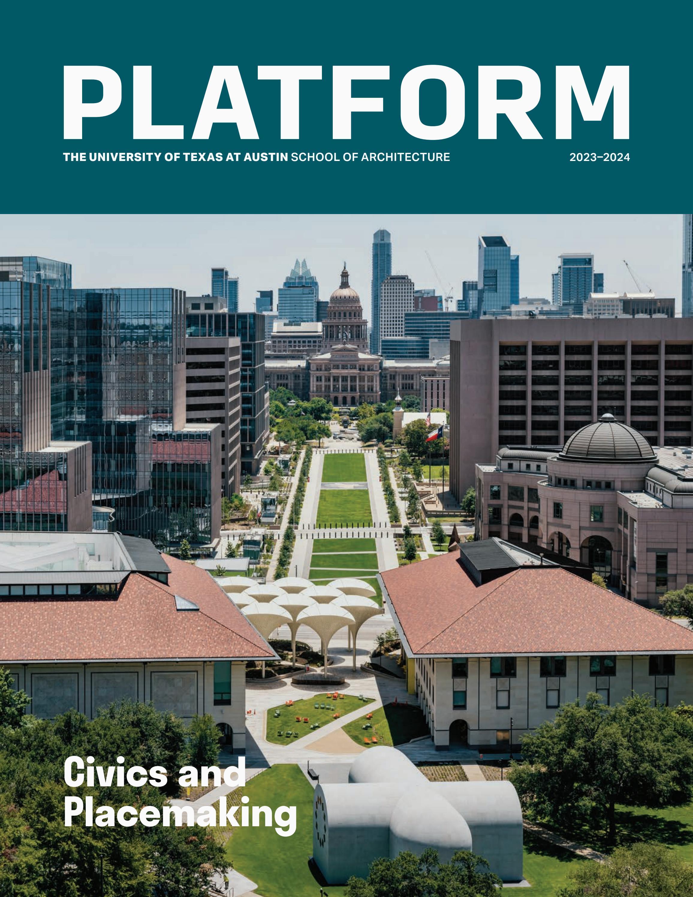 Platform 2023-2024: Civics and Placemaking by UT School of ...